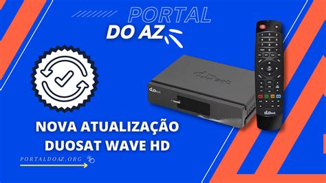 CONFIRA: Nova Atualização DuosaT Troy HD .
